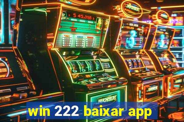 win 222 baixar app